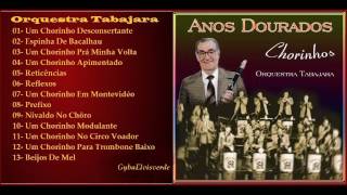 Orquestra Tabajara  Anos Dourados Chorinhos HQ Full Album [upl. by Milicent152]