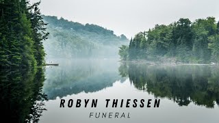 Robyn Thiessen Funeral [upl. by Nilrak]