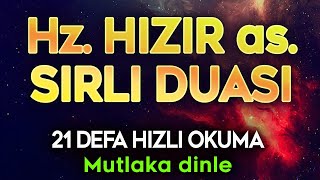 Hazreti HIZIR SIRLI DUASI 21 DEFA HIZLI DİNLE Mucize Dualar [upl. by Laekcim]