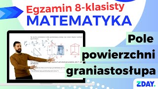 Pole powierzchni graniastosłupa  Egzamin ósmoklasisty  MATEMATYKA [upl. by Waltner]