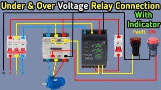 Under amp Over Voltage Relay Connection With Power and Control Wiring for Fault amp ON Indicator Light [upl. by Louella]