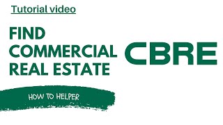 How to find commercial REAL ESTATE through CBRE [upl. by Schrader430]