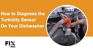 DISHWASHER REPAIR How to Diagnose the Turbidity Sensor on Your Dishwasher  FIXcom [upl. by Reeta]