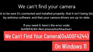 100 SOLVED  We Cant Find Your Camera0xA00F4244 On Windows 11  2022  Laptop Camera Problem [upl. by Sokim260]