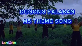 Dugong Palaban M5 Theme Song Lyrics Video [upl. by Corissa552]