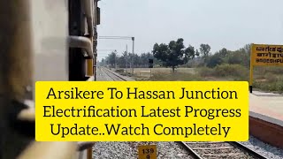 Arsikere Junction To Hassan Junction Electrification Update [upl. by Zwiebel]