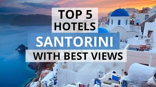 Top 5 Santorini Hotels with Best Views Best Hotel Recommendations [upl. by Ahsinot]