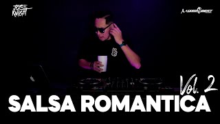 SALSA ROMANTICA VOL2 ❤️ SALSA SENSUAL MIX ❤️ SALSA DE BAUL ❌️ CLASICA EXITOS OLD ❤️ DJ JOSE KNIGHT [upl. by Aicilec]