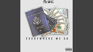 Everywhere We Go feat K Camp [upl. by Lynette]