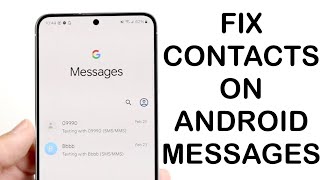 How To FIX Contacts Not Showing Up On Android Messages 2024 [upl. by Stanhope]