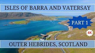 Touring the Outer Hebrides Isles of Barra and Vatersay  Part 1 [upl. by Senhauser235]