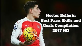 HECTOR BELLERIN Best Pace Skills and Goals Compilation 2017 HD [upl. by Prevot244]