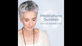 Les bienfaits de la méditation avec Nicole Bordeleau [upl. by Hewett]