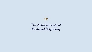 Chapter 1 Episode 4  The Achievements of Medieval Polyphony [upl. by Imelida747]