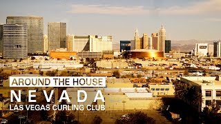 Around the House  Las Vegas Curling Club [upl. by Edana529]