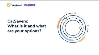 Free Patriot amp Vestwell Webinar quotCalSavers What is it and what are your optionsquot [upl. by Limay]