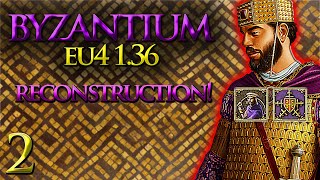 Reconstruction  Byzantium Lets Play  EU4 136  Part 2 [upl. by Browne]