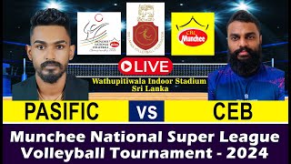 CEB vs PASIFIC  Munchee National Super League Volleyball Tournament 2024 [upl. by Yaras]