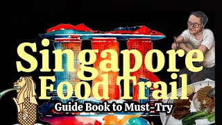 Singapore Food Guide  Top Places to eat in Singapore  Street Food  Hawker Centres  Must Eats [upl. by Marcos]