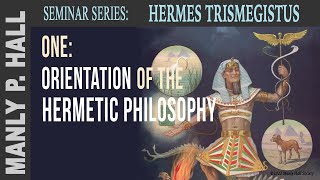 MPH Hermes Trismegistus Seminar 1 Hermetic Philosophy  Intro [upl. by Tiff]