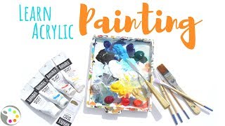 Learn to Paint with Acrylics  All You Need to Know to Get Started [upl. by Hgeilhsa28]