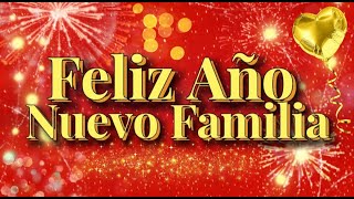 Feliz año nuevo Familia Quiero dedicar este hermoso mensaje FELIZ AÑO NUEVO 2023 [upl. by Maggie679]