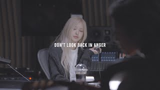 ROSÉ  Dont Look Back In Anger Oasis Live Studio Cover [upl. by Erusaert]