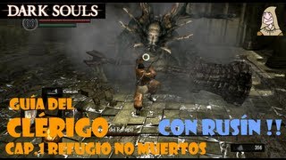 Dark Souls Guia clerigo 1  Prólogo El refugio de los no muertos [upl. by Naret]