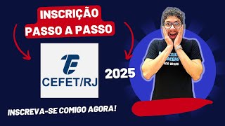 CEFET RJ 2025  INSCRIÇÃO FACILITADA [upl. by Nicholson689]