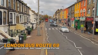 East London Bus Ride from Canning Town to Walthamstow Central on a gloomy afternoon  Bus Route 69 🚌 [upl. by Bullock]