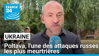 Ukraine  Poltava lune des attaques russes les plus meurtrières • FRANCE 24 [upl. by Nylodnarb]