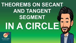 Theorems on Secant and Tangent Segment in a Circle [upl. by Attey]