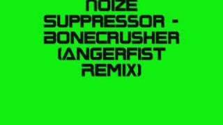 Noize Suppressor  Bonecrusher Angerfist Remix [upl. by Wing]