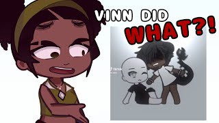 Vinn is RACIST  Gacha Rant [upl. by Oluas83]