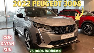 Ã‡OK SATAN AÄ°LE SUVU  2022 PEUGEOT 3008  75000â‚º Ä°NDÄ°RÄ°MLÄ°  SHOWROOM Ä°NCELEME VE FÄ°YATLAR [upl. by Dennett879]