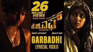 KGF Garbadhi Song with Lyrics  KGF Kannada Movie  Yash  Prashanth Neel  Hombale FilmsKgf Songs [upl. by Mayda]