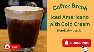 Iced Americano with NonDairy Cold Cream [upl. by Trela893]