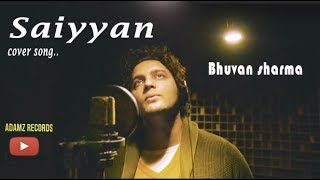 SaiyaanCover  Bhuvan sharma  Kailash Kher [upl. by Nylecsoj]