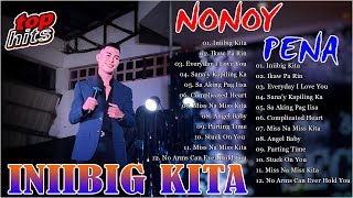 INIIBIG KITA 🎶 NONOY PENA TOP HITS OPM COVER VIRAL SONGS 2024  Ikaw Pa Rin Everyday I Love You [upl. by Freiman]