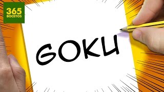 INCREIBLE TRUCO CON LA PALABRA GOKU  DIBUJO A GOKU CON SUS LETRAS [upl. by Brannon]