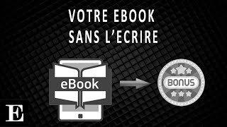 Comment et pourquoi créer un Ebook sans écrire une ligne [upl. by Carilla]