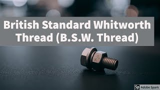 British Standard Whitworth Thread I BSW Thread I [upl. by Araas90]