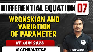 Wronskian and Variation of Parameter  Differential Equation 07  IIT JAM 2023 [upl. by Nerhe]