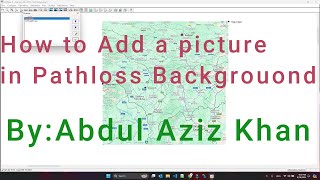 How to add a map or a picture as Path loss 5 background [upl. by Nayve]