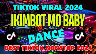 IKEMBOT MO BABY🔥SUMMER TIKTOK NONSTOP REMIX 2024🔥HOTTEST TRENDING VIRAL [upl. by Latea]