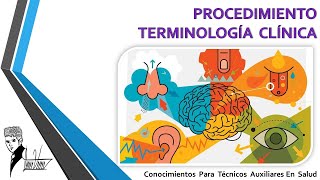 PROCEDIMIENTO  TERMINOLOGIA CLINICA [upl. by Correna]