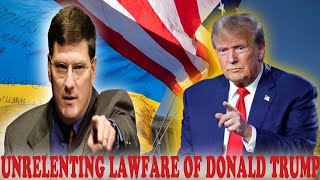 Scott Ritter Unrelenting Lawfare Of Donald Trump [upl. by Arrait677]