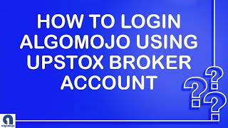 How To Login Upstox Broker in Algomojo [upl. by Louis]