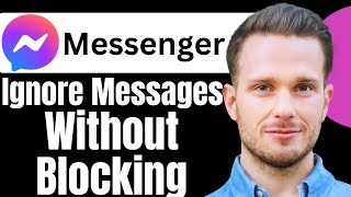 How to Ignore Messages on Messenger Without Blocking [upl. by Cressida]