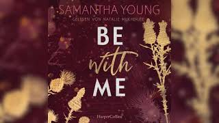 Be with Me von Samantha Young  Perfekte Romanze Hörbuch [upl. by Louth]